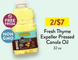 Fresh Thyme Fresh Thyme Expeller Pressed Canola Oil offer