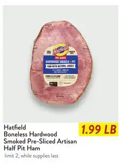 Fresh Thyme Hatfield Boneless Hardwood Smoked Pre-Sliced Artisan Half Pit Ham offer