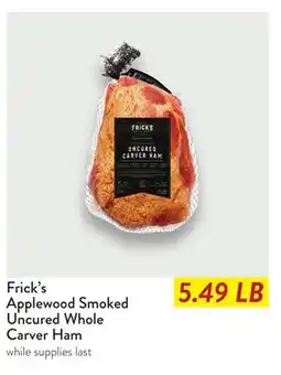 Fresh Thyme Frick's Applewood Smoked Uncured Whole Carver Ham offer