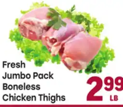 Tony’s Fresh Market Fresh Jumbo Pack Boneless Chicken Thighs offer