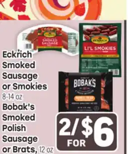 Tony’s Fresh Market Eckrich Smoked Sausage or Smokies 8-14oz Bobak's Smoked Polish Sausage or Brats, 12oz offer