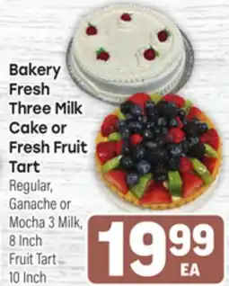Tony’s Fresh Market Bakery Fresh Three Milk Cake or Fresh Fruit Tart offer