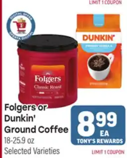 Tony’s Fresh Market Folgers or Dunkin' Ground Coffee offer