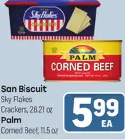 Tony’s Fresh Market San Biscuit Sky Flakes Crackers, 28.21oz Palm Corned Beef, 11.5oz offer