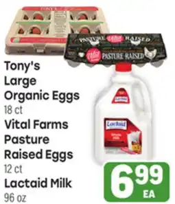 Tony’s Fresh Market Tony's Large Organic Eggs 18ct, Vital Farms Pasture Raised Eggs 12ct, Lactaid Milk 96oz offer