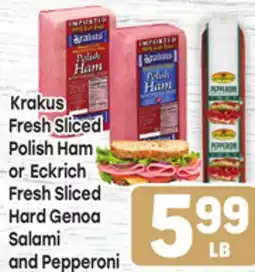 Tony’s Fresh Market Krakus Fresh Sliced Polish Ham or Eckrich Fresh Sliced Hard Genoa Salami and Pepperoni offer