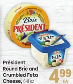 Tony’s Fresh Market Président Round Brie and Crumbled Feta Cheese offer