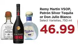 Food 4 Less Remy Martin VSOP, Patrón Silver Tequila or Don Julio Blanco offer