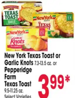 Jewel-Osco New York Texas Toast or Garlic Knots 7.3-13.5 oz. or Pepperidge Farm Texas Toast 9.5-11.25 oz offer