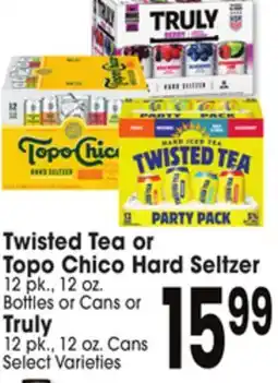 Jewel-Osco Twisted Tea or Topo Chico Hard Seltzer 12 pk., 12 oz. Bottles or Cans or Truly 12 pk., 12 oz. Cans offer