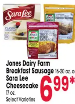 Jewel-Osco Jones Dairy Farm Breakfast Sausage 16-20 oz. or Sara Lee Cheesecake 17 oz offer