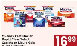Jewel-Osco Mucinex Fast Max or Rapid Clear Select Caplets or Liquid Gels offer