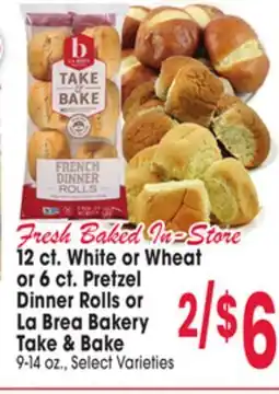 Jewel-Osco 12 ct. White or Wheat or 6 ct. Pretzel Dinner Rolls or La Brea Bakery Take & Bake offer