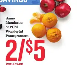 Mariano's Sumo Mandarins or POM Wonderful Pomegranates offer