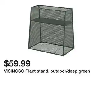 Ikea VISINGSÖ Plant stand, outdoor/deep green offer