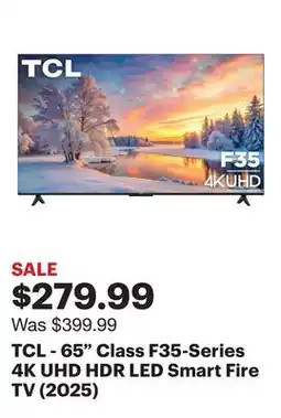 Best Buy TCL - 65 Class F35-Series 4K UHD HDR LED Smart Fire TV (2025) offer