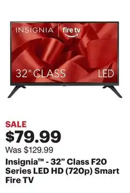 Best Buy Insignia - 32 Class F20 Series LED HD (720p) Smart Fire TV offer