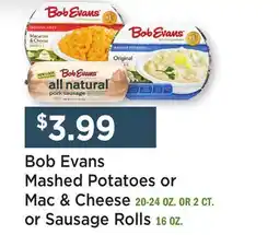 Heinen's Bob Evans Mashed Potatoes or Mac & Cheese 20-24 OZ. OR 2 CT. or Sausage Rolls 16 OZ offer