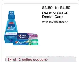 Walgreens Crest or Oral-B Dental Care with myWalgreens offer