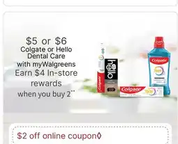 Walgreens Colgate or Hello Dental Care offer