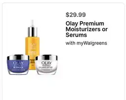 Walgreens Olay Premium Moisturizers or Serums offer