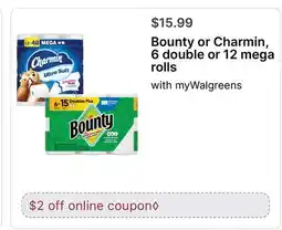 Walgreens Bounty or Charmin, 6 double or 12 mega rolls offer