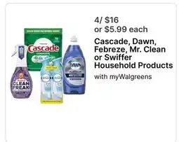 Walgreens Cascade, Dawn, Febreze, Mr. Clean or Swiffer Household Products offer
