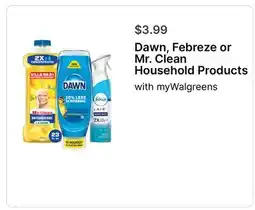 Walgreens Dawn, Febreze or Mr. Clean Household Products offer