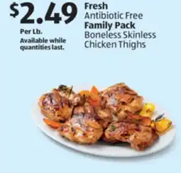 Aldi Fresh Antibiotic Free Family Pack Boneless Skinless Chicken Thighs offer