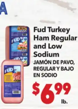 Vallarta Supermarkets Fud Turkey Ham Regular and Low Sodium / JAMÓN DE PAVO, REGULAR Y BAJO EN SODIO offer