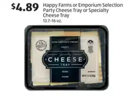 Aldi Happy Farms or Emporium Selection Party Cheese Tray or Specialty Cheese Tray offer