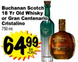 Superior Grocers Scotch Yr Old Whisky 18 Yr Old Whisky or Gran or Gran Centenario Cristalino offer