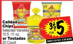 Superior Grocers Calidad Chips Selected Varieties 10.5 -11 oz. or Tostadas 20 Count offer