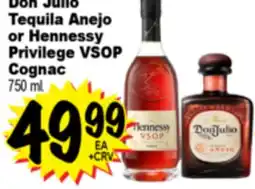 Superior Grocers Don Julio Tequila Anejo or Hennessy Privilege VSOP Cognac offer