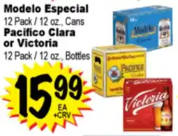 Superior Grocers Modelo Especial 12 Pack / 12 oz., Cans Pacifico Clara or Victoria 12 Pack / 12 oz., Bottles offer