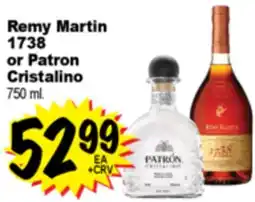 Superior Grocers Remy Martin 1738 or Patron Cristalino offer