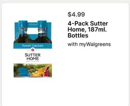 Walgreens 4-Pack Sutter Home, 187ml. Bottles offer