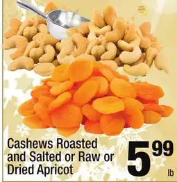 Super King Markets Cashews Roasted and Salted or Raw or Dried Apricot offer