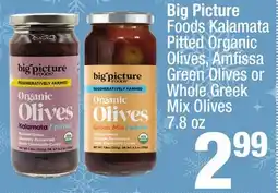 Super King Markets Big Picture Foods Kalamata Pitted Organic Olives, Amfi ssa Green Olives or Whole Greek Mix Olives offer