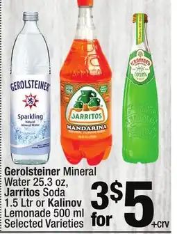 Super King Markets Gerolsteiner Mineral Water 25.3 oz, Jarritos Soda 1.5 Ltr or Kalinov Lemonade 500 ml offer