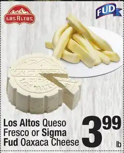 Super King Markets Los Altos Queso Fresco or Sigma Fud Oaxaca Cheese offer
