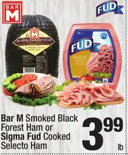 Super King Markets Bar M Smoked Black Forest Ham or Sigma Fud Cooked Selecto Ham offer