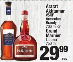 Super King Markets Ararat Akhtamar VSOP Armenian Brandy 700 ml or Grand Marnier Liqueur 750 ml offer
