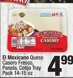Super King Markets El Mexicano Queso Casero Fresco, Panela, Cotija Tray offer