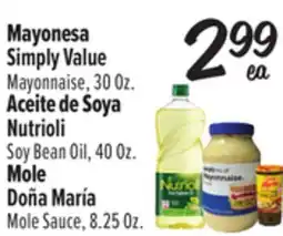 El Super Simply Value Mayonnaise, 30 Oz., Nutrioli Soy Bean Oil, 40 Oz., Doña María Mole Sauce, 8.25 Oz offer