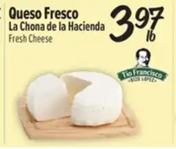 El Super Fresh La Chona de la Hacienda Fresh Cheese offer