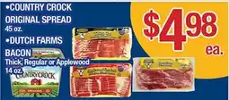 Torres Supermercado COUNTRY CROCK ORIGINAL SPREAD 45 oz. DUTCH FARMS BACON Thick, Regular or Applewood 14 oz offer