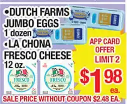 Torres Supermercado DUTCH FARMS JUMBO EGGS, LA CHONA FRESCO CHEESE offer