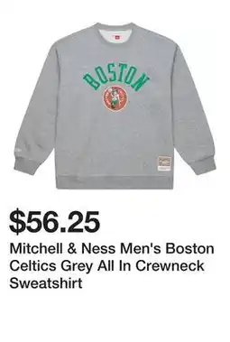 Dick's Sporting Goods Mitchell & Ness Men's Boston Celtics Grey All In Crewneck Sweatshirt offer
