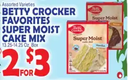 Bravo Supermarkets BETTY CROCKER FAVORITES SUPER MOIST CAKE MIX offer